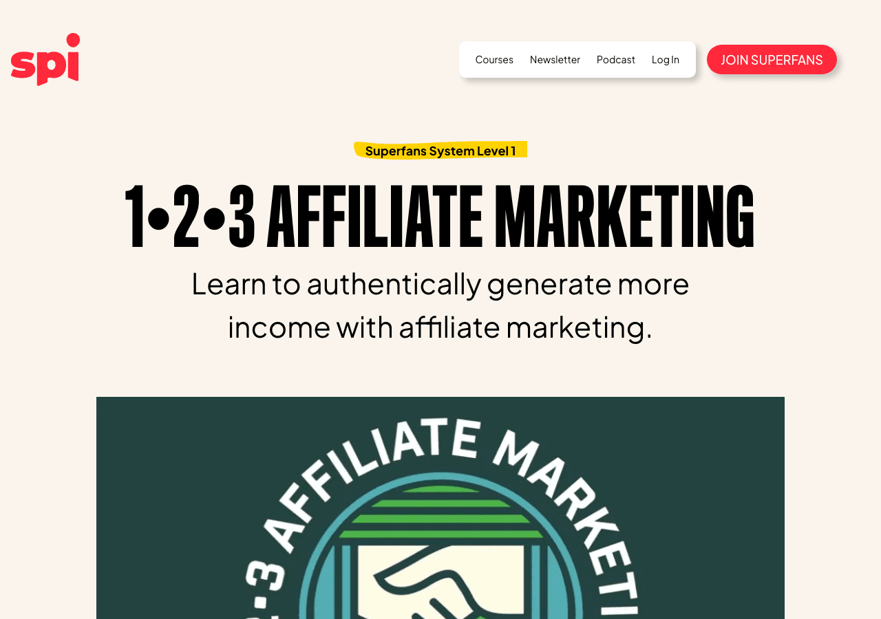 Top of Smart Passive Income's 1•2•3 Affiliate Marketing sales page, showing the "Superfans System Level 1" badge, the course title and the tagline "Learn to authentically generate more income with affiliate marketing."